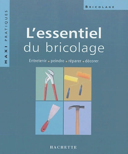 Livrenpoche : L'essentiel du bricolage - Ramòn Aguirre - Livre