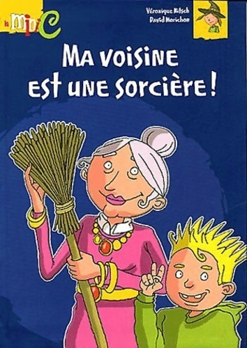 Livrenpoche : Ma voisine est une sorcière - Véronique Nitsch - Livre