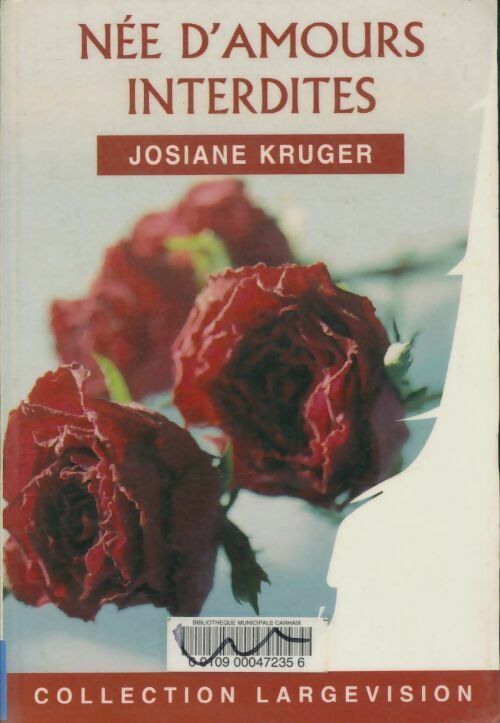 Livrenpoche : Née d'amour interdites - Josiane Kruger - Livre