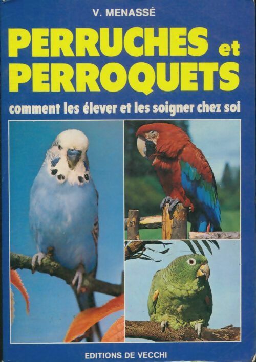 Livrenpoche : Perruches et perroquets - Victor Menassé - Livre