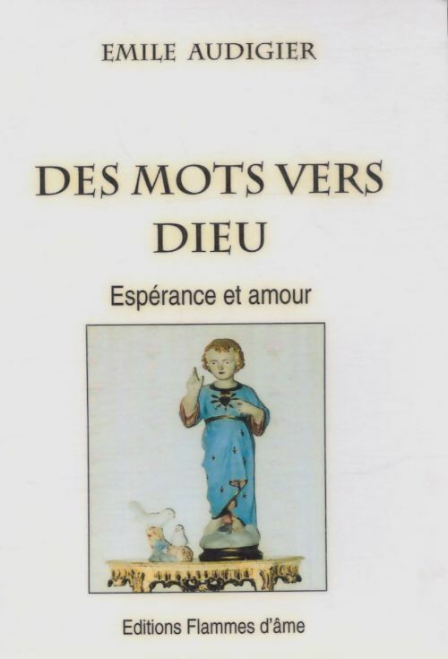 Livrenpoche : Des mots vers Dieu - Emile Audigier - Livre