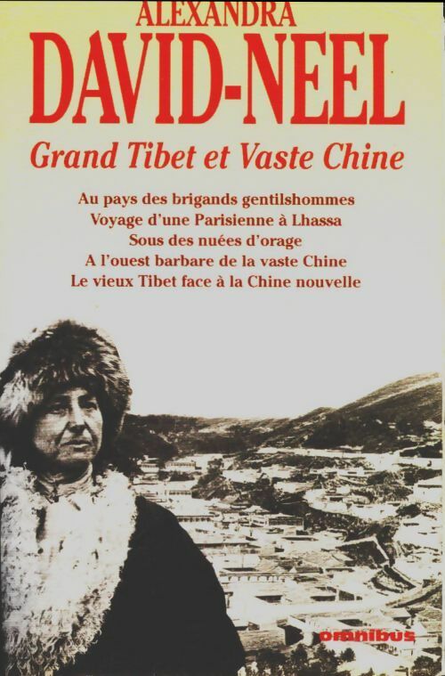 Grand Tibet et vaste Chine - Alexandra David-Néel -  Omnibus - Livre