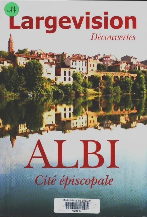 Albi, cité épiscopale - Claude Four -  Découvertes - Livre