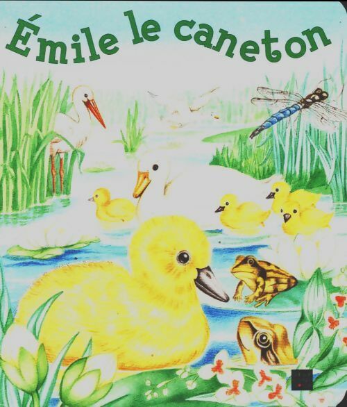 Livrenpoche : Émile le caneton - Marie-France Floury - Livre