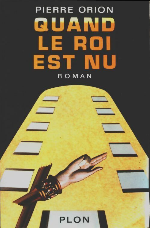 Livrenpoche : Quand le roi est nu - Pierre Orion - Livre