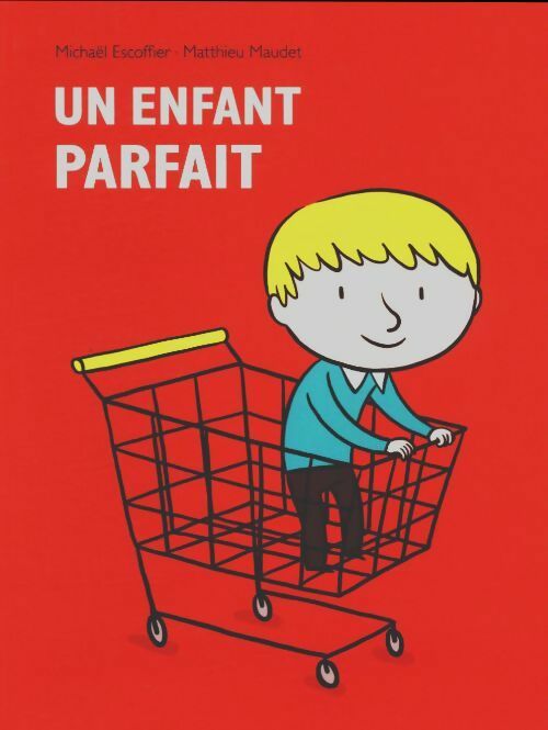 Livrenpoche : Un enfant parfait - Michaël Escoffier - Livre