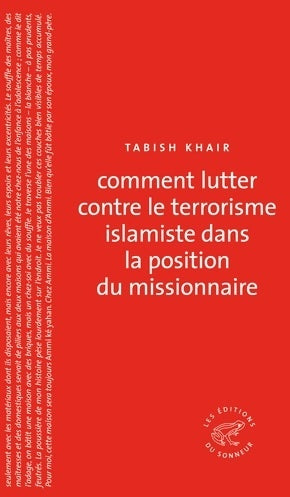 Livrenpoche : Comment lutter contre le terrorisme islamiste dans la position du missionnaire - Tabish Khair - Livre