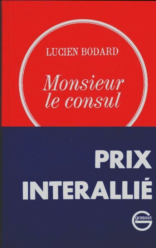 Livrenpoche : Monsieur le consul - Lucien Bodard - Livre