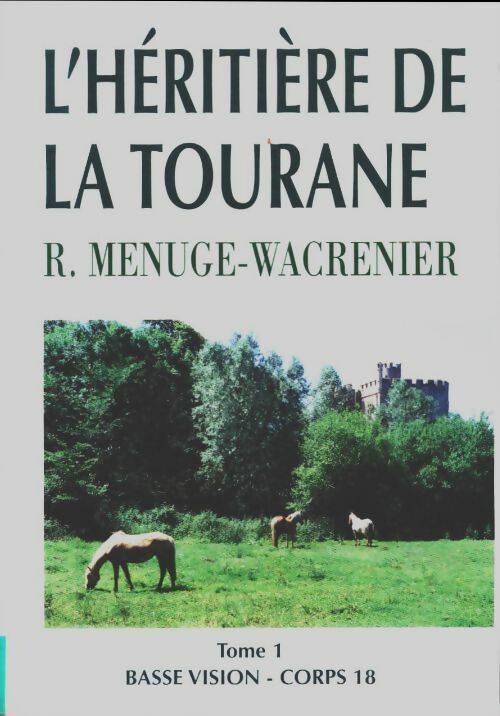 Livrenpoche : L'héritière de la Tourane Tome I - Raymonde Menuge-Wacrenier - Livre