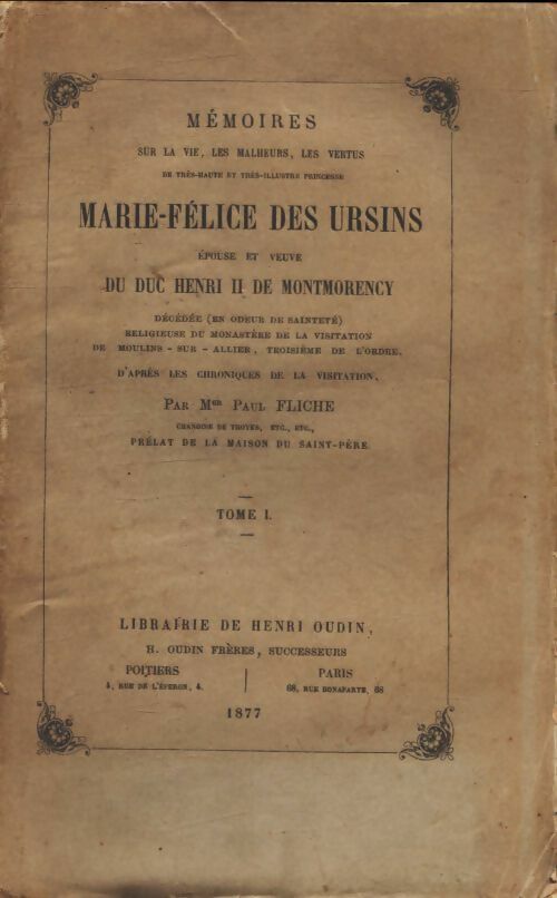 Mémoires de Marie-Félice des Ursins Tome I - Paul Fliche -  Oudin GF - Livre