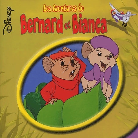 Les aventures de Bernard et Bianca - Walt Disney ; Disney -  Le monde enchanté - Livre