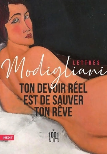 Ton devoir réel est de sauver ton rêve - Amedeo Modigliani - Livre