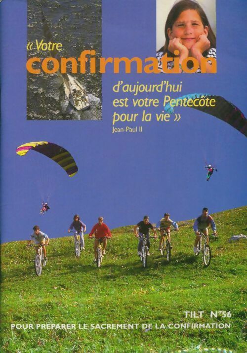 Livrenpoche : Tilt numéro 56 : "Votre confirmation d'aujourd'hui est votre Pentecôte pour la vie" - Jacqueline Cazali - Livre