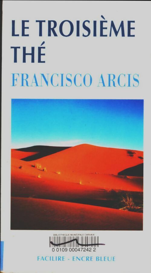 Livrenpoche : Le troisième thé - Francisco Arcis - Livre