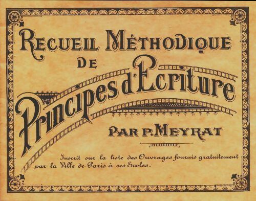 Livrenpoche : Recueil méthodique de principes d'écriture - P Meyrat - Livre