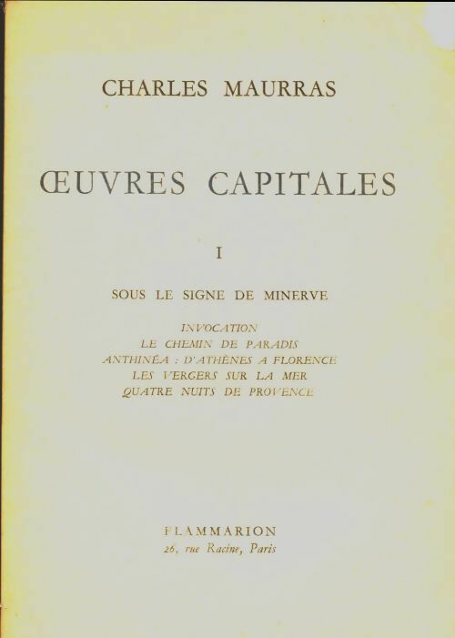 Livrenpoche : Oeuvres capitales Tome I : Sous le signe de Minerve - Charles Maurras - Livre