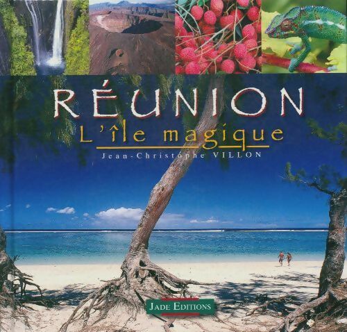 Livrenpoche : Réunion : L'île magique - Jean-Christophe Villon - Livre