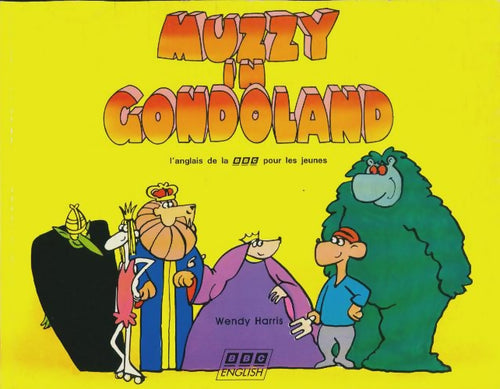 Muzzy in Gondoland - Wendy Harris - Livre