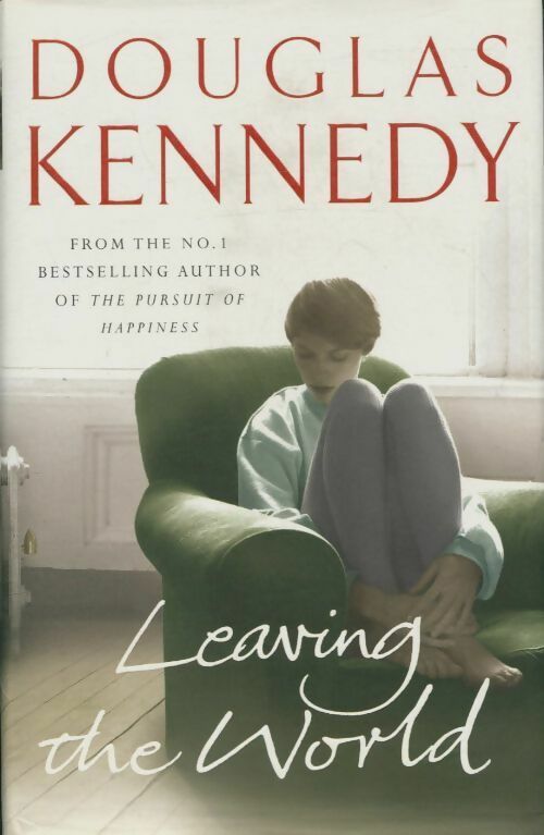 Livrenpoche : Leaving the world - Douglas Kennedy - Livre