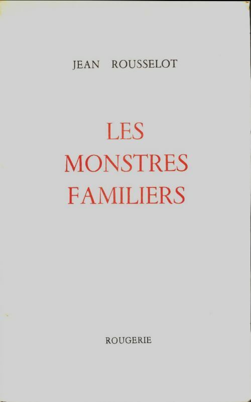 Livrenpoche : Les monstres familiers - Jean Rousselot - Livre