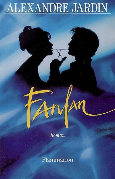 Livrenpoche : Fanfan - Alexandre Jardin - Livre