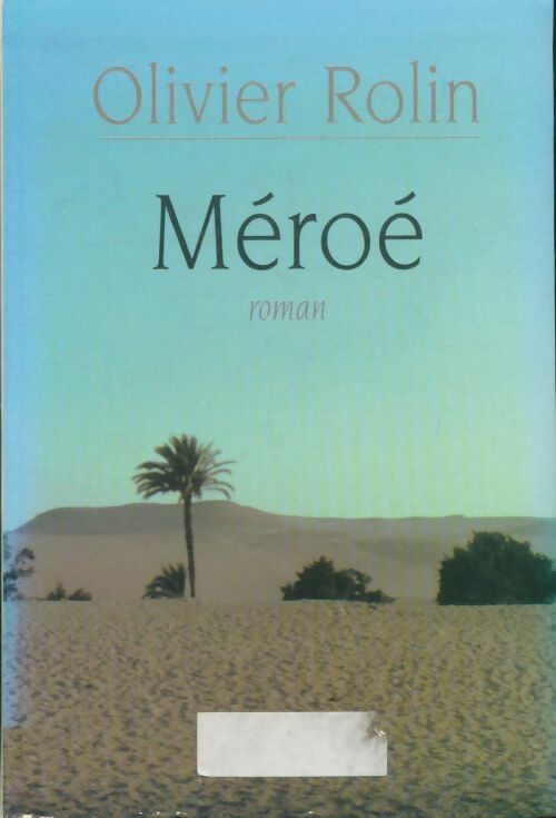 Livrenpoche : Méroé - Olivier Rolin - Livre