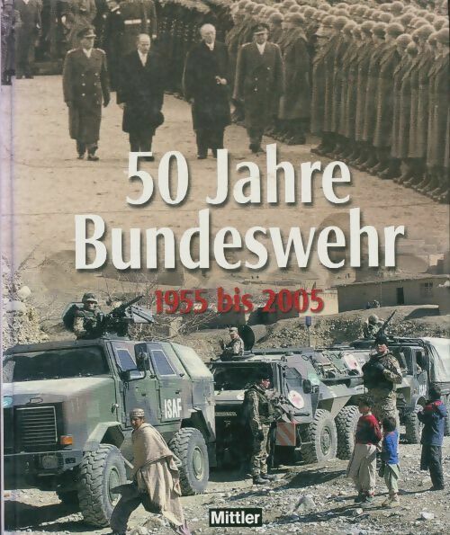 Livrenpoche : 50 Jahre Bundeswehr 1955-2005 - Rolf Paul Elmar; Clement - Livre