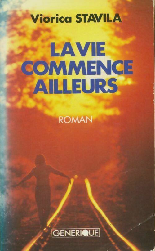 Livrenpoche : La vie commence ailleurs - Viorica Stavila - Livre