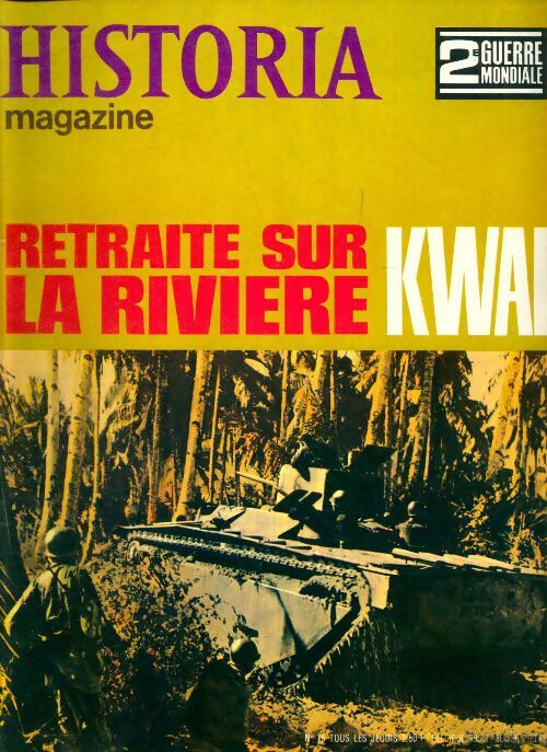 Livrenpoche : Historia 2e Guerre Mondiale n°75 : Retraite sur la rivière Kwai - Collectif - Livre