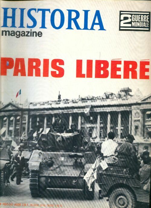 Livrenpoche : Historia 2e Guerre Mondiale n°76 : Paris libéré - Collectif - Livre