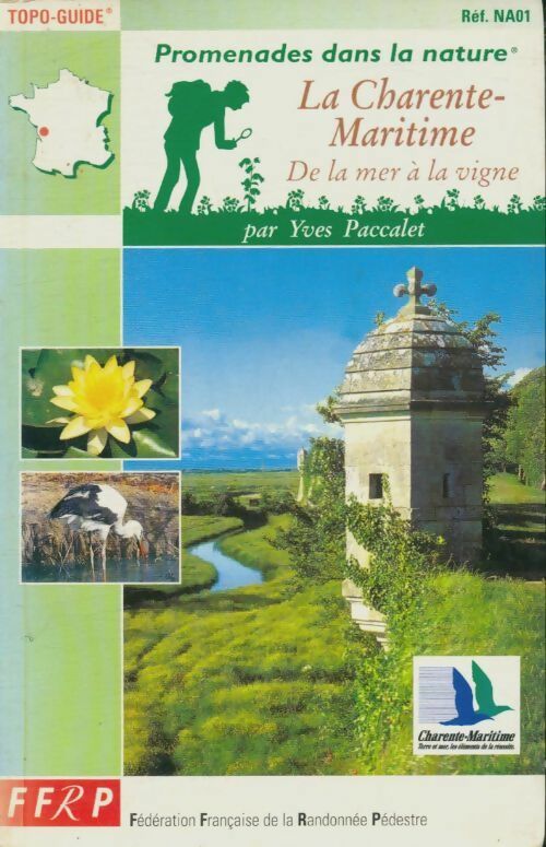Livrenpoche : La Charente-Maritime de la mer à la vigne - Collectif - Livre