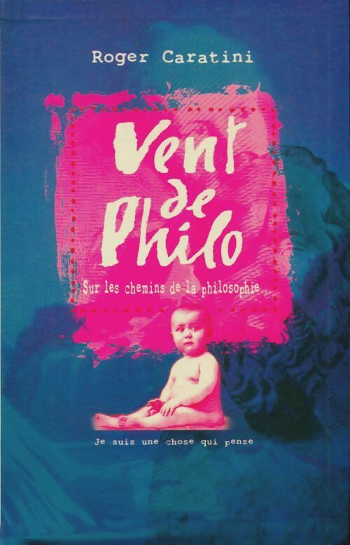 Livrenpoche : Vent de philo - Roger Caratini - Livre