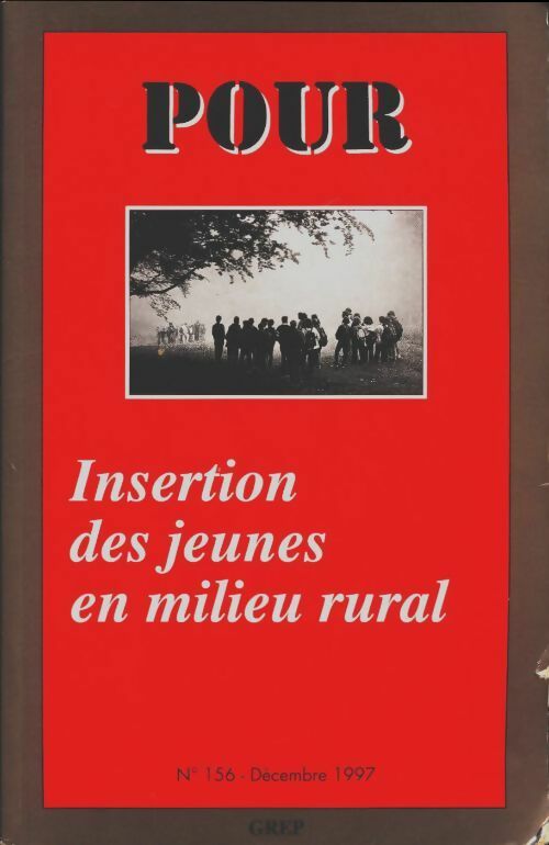 Livrenpoche : Pour n°156 : Insertion des jeunes en milieu rural - Collectif - Livre
