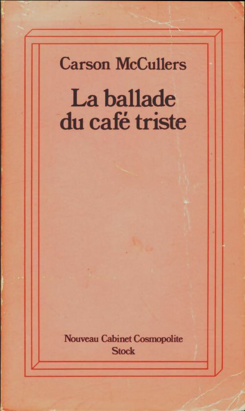 La ballade du café triste - Carson McCullers -  Nouveau cabinet cosmopolite - Livre