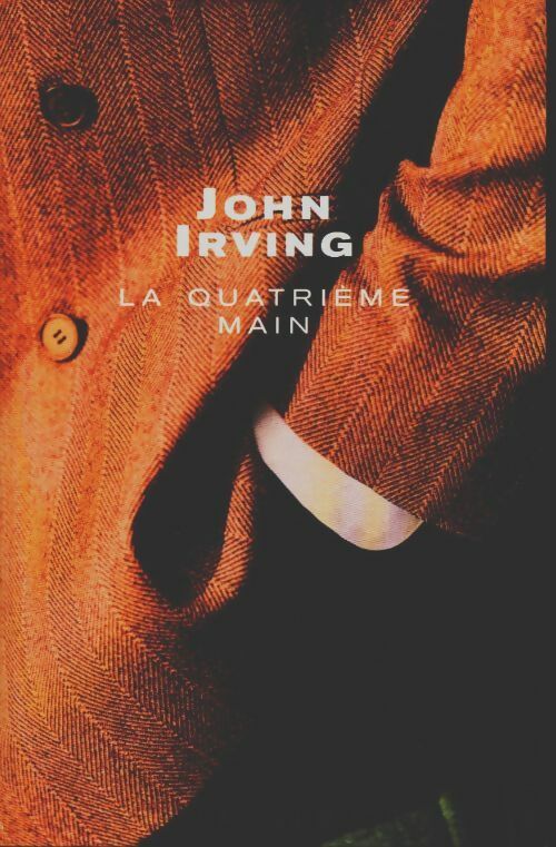 Livrenpoche : La quatrième main - John Irving - Livre