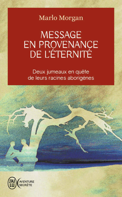 Message en provenance de l'éternité - Marlo Morgan - Livre