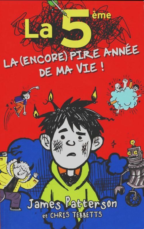 Livrenpoche : La 5ème,  la (encore) pire année de ma vie - James Patterson - Livre