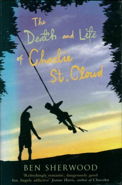 Livrenpoche : The death and life of charlie st. Cloud - Ben Sherwood - Livre