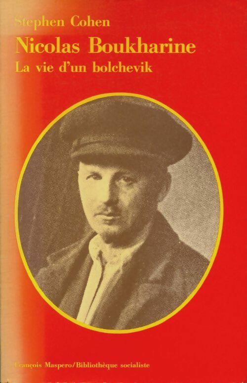 Livrenpoche : Nicolas Boukharine : La vie d'un bolchevik - Stephen Cohen - Livre