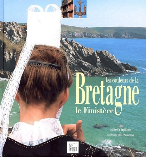 Livrenpoche : Les couleurs de la Bretagne : Le Finistère - Philippe Robert; Giraud - Livre