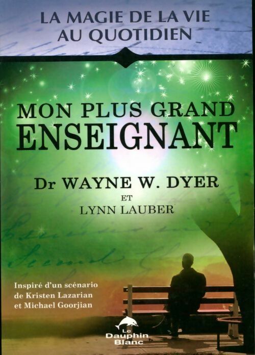 Livrenpoche : Mon plus grand enseignant - Lynn Lauber Dr Wayne W. Dyer - Livre
