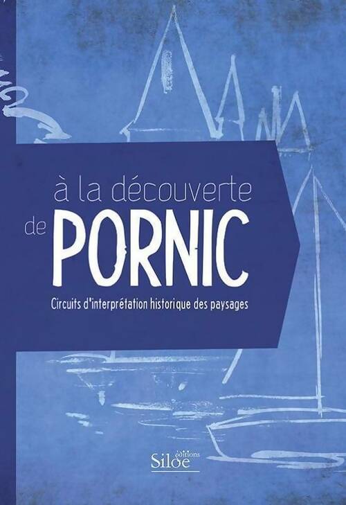 Livrenpoche : A la découverte de Pornic - Dominique Pierrelée - Livre