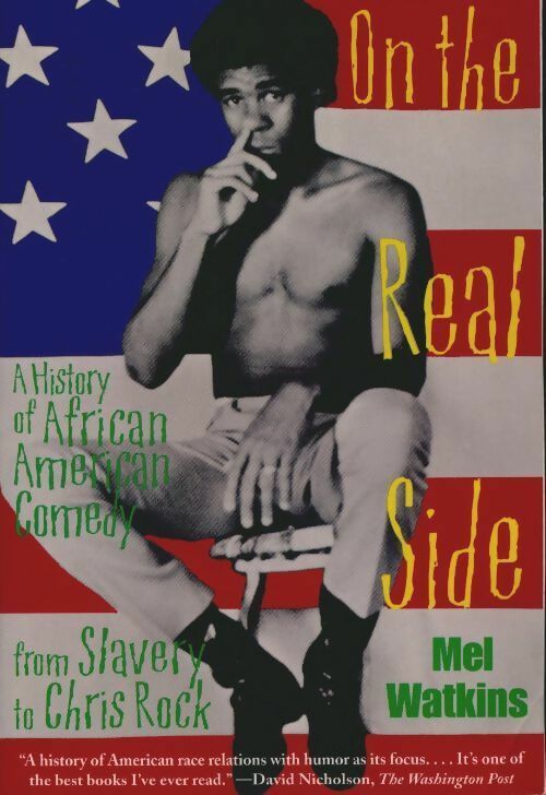Livrenpoche : On the real side. A history of african american comedy - Mel Watkins - Livre