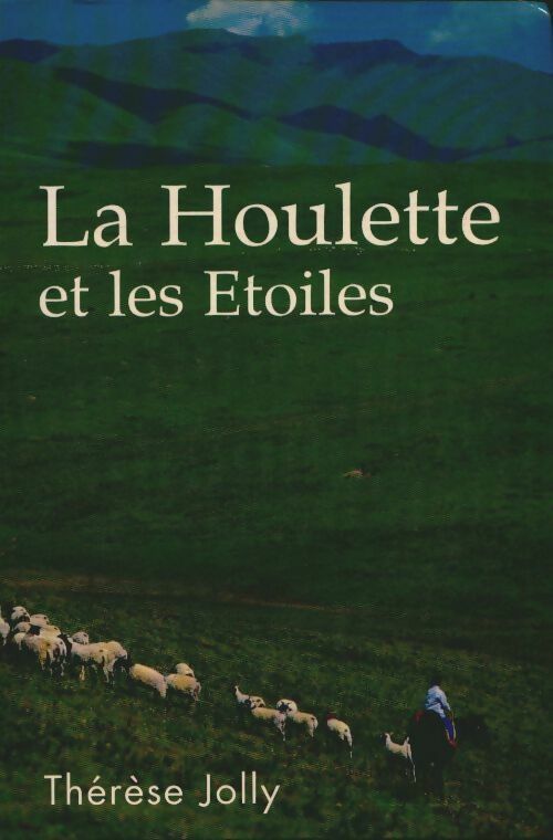 Livrenpoche : La houlette et les étoiles - Thérèse Jolly - Livre