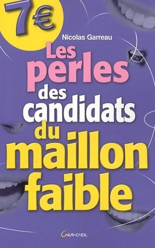 Livrenpoche : Les perles des candidats du maillon faible - Nicolas Garreau - Livre