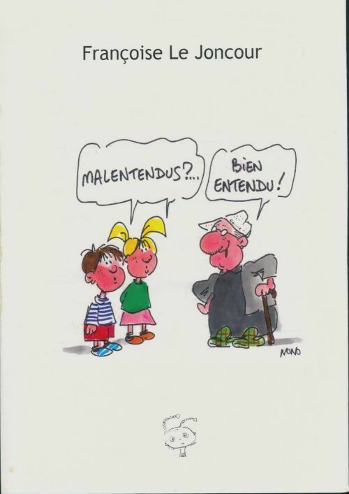 Livrenpoche : Malentendus?...Bien entendu! - Francoise Le Joncour - Livre