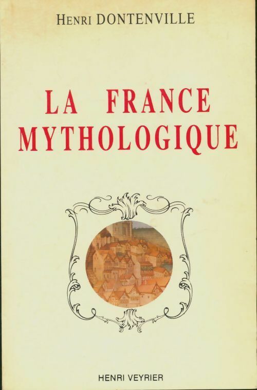 Livrenpoche : La France mythologique - Henri Dontenville - Livre