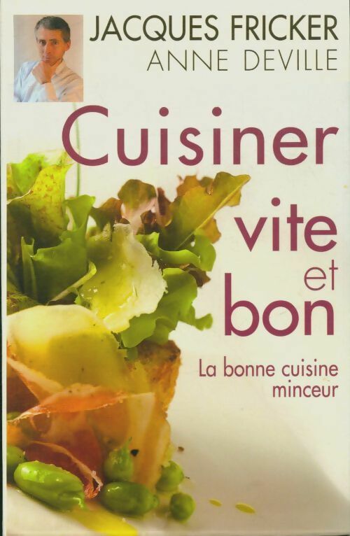 Livrenpoche : Cuisiner vite et bon. La bonne cuisine minceur - Jacques Fricker - Livre