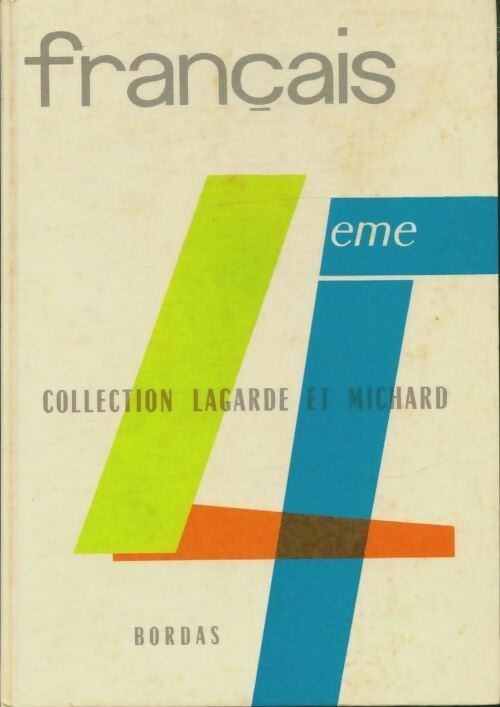 Français classe de 4e - Collectif -  Lagarde & Michard - Livre