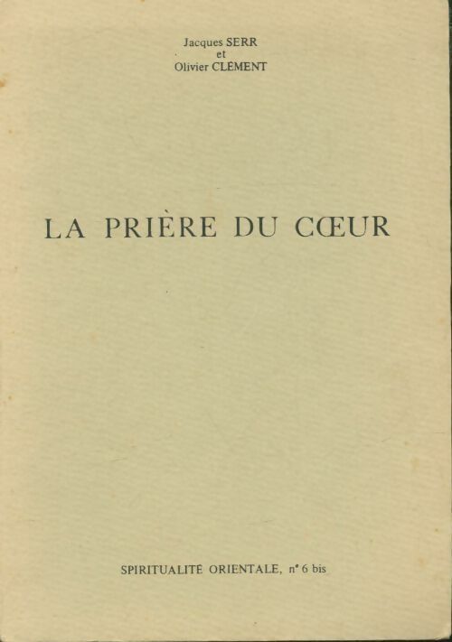 Livrenpoche : La prière du coeur - Jacques Serr - Livre